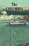 The Columbia - HOLBROOK,  Stewart H - 9781941890080