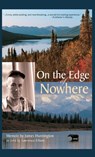 On the Edge of Nowhere - James Huntington ; Elliott Lawrence - 9781941890493