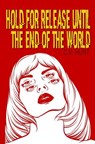 Hold for Release Until the End of the World - C V Hunt - 9781941918272