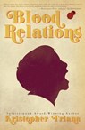 Blood Relations - Kristopher Triana - 9781941918616