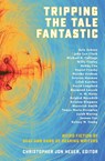 Tripping the Tale Fantastic - Raymond Luczak ; David (Shrathclyde University in Glasgow) Langford - 9781941960080