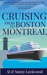 Cruising From Boston to Montreal - Sunny Lockwood - 9781942016571