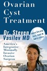 Ovarian Cyst Treatment - Steven A. Vasilev - 9781942065272