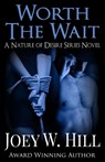Hill, J: Worth The Wait - Joey W Hill - 9781942122470