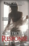 Controlled Response: A Knights of the Board Room Novella - Joey W. Hill - 9781942122883