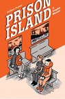 Prison Island: A Graphic Memoir - Colleen Frakes - 9781942186021