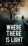 Where There is Light - Lynn Tincher - 9781942212270