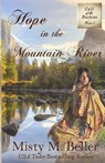 Hope in the Mountain River - Misty M Beller - 9781942265207