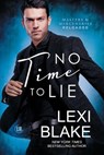 No Time to Lie - Lexi Blake - 9781942297727