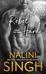 Rebel Hard - Nalini Singh - 9781942356677