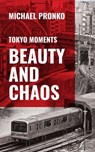 Beauty and Chaos - Michael Pronko - 9781942410027