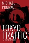 Tokyo Traffic - Michael Pronko - 9781942410201