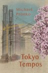 Tokyo Tempos - Michael Pronko - 9781942410348