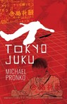 Tokyo Juku - Michael Pronko - 9781942410393