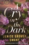 Grover Swank, D: Cry in the Dark - Denise Grover Swank - 9781942439127