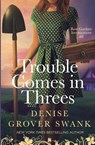 Trouble Comes in Threes - Denise Grover Swank - 9781942439325