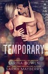 Temporary - Sarina Bowen ; Sarah Mayberry - 9781942444459
