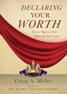 Declaring Your Worth - Craig Miller - 9781942451785