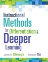 Instructional Methods for Differentiation and Deeper Learning - James H. Stronge - 9781942496533