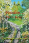 Freedom . . . Free to Be Me - Jane Beach - 9781942497363