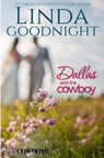 Dallas and the Cowboy - Linda Goodnight - 9781942505785