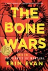 The Bone Wars - Erin S. Evan - 9781942645665