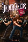 Undertakers: End of the World - Ty Drago - 9781942664888