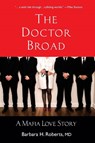 The Doctor Broad - Barbara H Roberts - 9781942762683