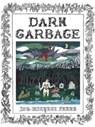 Dark Garbage - Jon-Michael Frank - 9781942801887