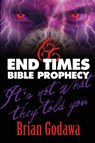 End Times Bible Prophecy - Brian Godawa - 9781942858317