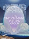 Another World: The Transcendental Painting Group - Michael Duncan - 9781942884873