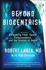 Beyond Biocentrism - Robert Lanza ; Bob Berman - 9781942952220