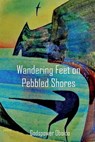 Wandering Feet on Pebbled Shores - Godspower Oboido - 9781942956419