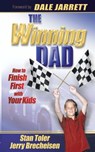 The Winning Dad: How to Finish First with Your Kids - Stan Toler ; Jerry Brecheisen - 9781943140664