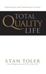 Total Quality Life - Stan Toler - 9781943140817