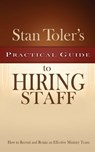 Practical Guide to Hiring Staff - Stan Toler - 9781943140879