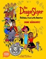 The Dragon Slayer: Folktales from Latin America - Jaime Hernandez ; F. Isabel Campoy - 9781943145294