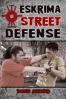 Eskrima Street Defense - Fernando Bong Abenir - 9781943155019