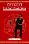 Fut Sao Wing Chun - James Cama - 9781943155026