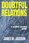 Doubtful Relations - James M. Jackson - 9781943166053