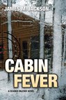 Cabin Fever - James M. Jackson - 9781943166091