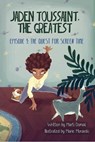 Jaden Toussaint, the Greatest Episode 1: The Quest for Screen Time - Marti Dumas - 9781943169054