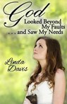 God Looked Beyond My Faults and Saw My Needs - DAVIS,  Linda - 9781943189274