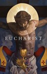 Barron, R: Eucharist - Robert Barron - 9781943243822