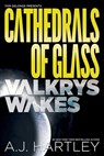 Cathedrals of Glass: Valkrys Wakes - A.J. Hartley - 9781943272365
