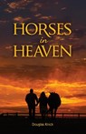 Horses in Heaven - Douglas Knick - 9781943331413