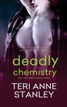 Deadly Chemistry - Teri Anne Stanley - 9781943336111