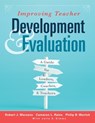 Improving Teacher Development and Evaluation - Robert J. Marzano ; Cameron L. Rains ; Philip B. Warrick - 9781943360291