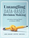Untangling Data-Based Decision Making: A Problem-Solving Model to Enhance Mtss (a Practical Tool to Help You Make Sense of Student Data for Effective - Jason E. Harlacher - 9781943360789