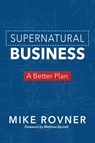 Supernatural Business - Mike Rovner - 9781943361618
